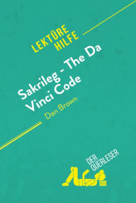 Title: Sakrileg - The Da Vinci Code von Dan Brown (Lektürehilfe): Detaillierte Zusammenfassung, Personenanalyse und Interpretation, Author: Nathalie Roland