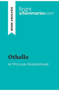 Title: Othello by William Shakespeare (Book Analysis): Detailed Summary, Analysis and Reading Guide, Author: Bright Summaries