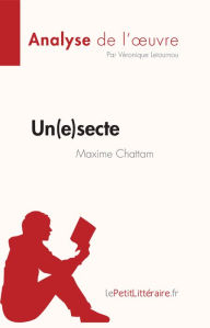 Title: Un(e)secte de Maxime Chattam (Analyse de l'ouvre): Résumé complet et analyse détaillée de l'oeuvre, Author: Véronique Letournou