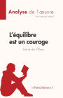 L'équilibre est un courage de Pierre de Villiers (Analyse de l'oeuvre): Résumé complet et analyse détaillée de l'oeuvre