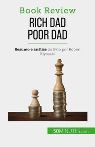 Title: Rich Dad Poor Dad: Ficar rico : uma habilidade que não pode ser ensinada, Author: Myriam M'Barki