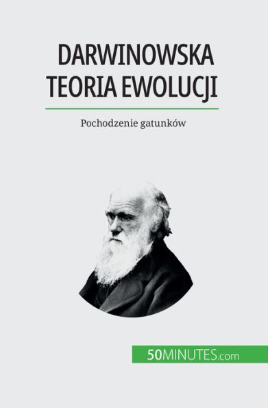 Darwinowska teoria ewolucji: Pochodzenie gatunków