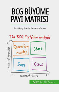 Title: BCG büyüme payi matrisi: teoriler ve uygulamalar: Portföy yönetiminin anahtari, Author: Thomas del Marmol