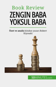 Title: Zengin Baba Yoksul Baba: Zengin olmak - ögretilemeyen bir beceri, Author: Myriam M'Barki