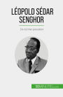 Léopold Sédar Senghor: De dichter president