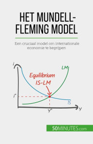 Title: Het Mundell-Fleming model: Een cruciaal model om internationale economie te begrijpen, Author: Jean Blaise Mimbang