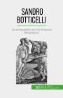Sandro Botticelli: De ambassadeur van de Italiaanse Renaissance