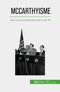 Title: McCarthyisme: Anti-communistische actie in de VS, Author: Christel Lamboley