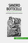 Sandro Botticelli: Ambasadorul Rena?terii italiene