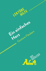 Title: Ein einfaches Herz: von Gustave Flaubert, Author: Sandrine Guihéneuf