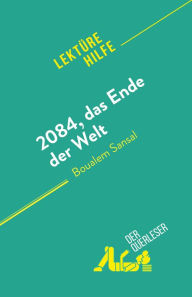 Title: 2084, das Ende der Welt: von Boualem Sansal, Author: Lucile Lhoste