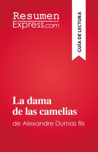 Title: La dama de las camelias: de Alexandre Dumas fils, Author: Noé Grenier