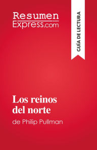 Title: Los reinos del norte: de Philip Pullman, Author: Thibaut Antoine