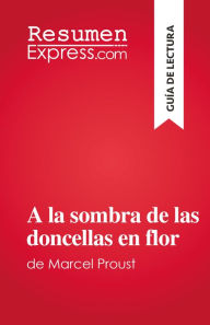 Title: A la sombra de las doncellas en flor: de Marcel Proust, Author: Irène Lazzari