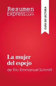 Title: La mujer del espejo: de Éric-Emmanuel Schmitt, Author: Dominique Coutant-Defer