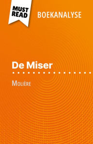 Title: De Miser van Molière (Boekanalyse): Volledige analyse en gedetailleerde samenvatting van het werk, Author: Florence Meurée