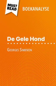 Title: De Gele Hond van Georges Simenon (Boekanalyse): Volledige analyse en gedetailleerde samenvatting van het werk, Author: Raphaëlle O'Brien