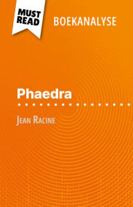 Title: Phaedra van Jean Racine (Boekanalyse): Volledige analyse en gedetailleerde samenvatting van het werk, Author: Claire Cornillon
