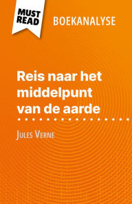 Title: Reis naar het middelpunt van de aarde van Jules Verne (Boekanalyse): Volledige analyse en gedetailleerde samenvatting van het werk, Author: David Noiret