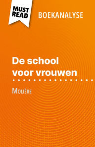 Title: De school voor vrouwen van Molière (Boekanalyse): Volledige analyse en gedetailleerde samenvatting van het werk, Author: Isabelle Consiglio