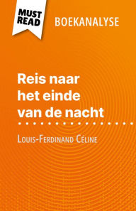 Title: Reis naar het einde van de nacht van Louis-Ferdinand Céline (Boekanalyse): Volledige analyse en gedetailleerde samenvatting van het werk, Author: Hadrien Seret
