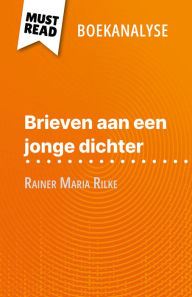 Title: Brieven aan een jonge dichter van Rainer Maria Rilke (Boekanalyse): Volledige analyse en gedetailleerde samenvatting van het werk, Author: Vincent Guillaume