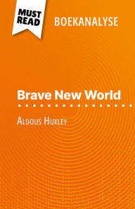 Title: Brave New World van Aldous Huxley (Boekanalyse): Volledige analyse en gedetailleerde samenvatting van het werk, Author: Lucile Lhoste