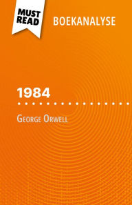 Title: 1984 van George Orwell (Boekanalyse): Volledige analyse en gedetailleerde samenvatting van het werk, Author: Lucile Lhoste