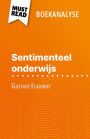 Sentimenteel onderwijs van Gustave Flaubert (Boekanalyse): Volledige analyse en gedetailleerde samenvatting van het werk