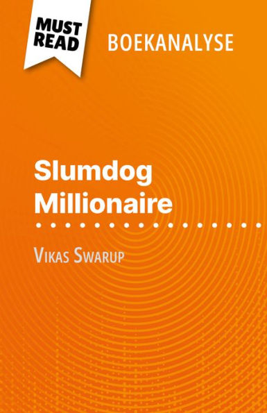 Slumdog Millionaire van Vikas Swarup (Boekanalyse): Volledige analyse en gedetailleerde samenvatting van het werk