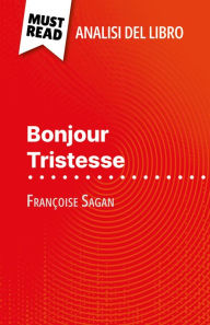 Title: Bonjour Tristesse di Françoise Sagan (Analisi del libro): Analisi completa e sintesi dettagliata del lavoro, Author: Dominique Coutant-Defer