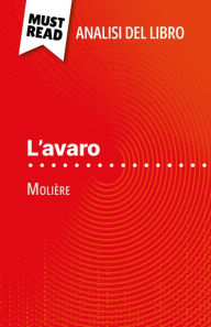 Title: L'avaro di Molière (Analisi del libro): Analisi completa e sintesi dettagliata del lavoro, Author: Florence Meurée