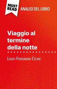 Title: Viaggio al termine della notte di Louis-Ferdinand Céline (Analisi del libro): Analisi completa e sintesi dettagliata del lavoro, Author: Hadrien Seret