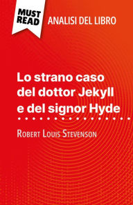 Title: Lo strano caso del dottor Jekyll e del signor Hyde di Robert Louis Stevenson (Analisi del libro): Analisi completa e sintesi dettagliata del lavoro, Author: Marie-Pierre Quintard