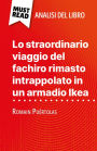 Lo straordinario viaggio del fachiro rimasto intrappolato in un armadio Ikea di Romain Puértolas (Analisi del libro): Analisi completa e sintesi dettagliata del lavoro