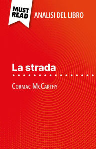 Title: La strada di Cormac McCarthy (Analisi del libro): Analisi completa e sintesi dettagliata del lavoro, Author: Marie-Sophie Wauquez
