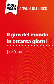 Title: Il giro del mondo in ottanta giorni di Jules Verne (Analisi del libro): Analisi completa e sintesi dettagliata del lavoro, Author: Pauline Coullet