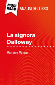 Title: La signora Dalloway di Virginia Woolf (Analisi del libro): Analisi completa e sintesi dettagliata del lavoro, Author: Mélanie Kuta