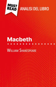 Title: Macbeth di William Shakespeare (Analisi del libro): Analisi completa e sintesi dettagliata del lavoro, Author: Claire Cornillon