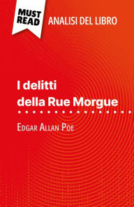 Title: I delitti della Rue Morgue di Edgar Allan Poe (Analisi del libro): Analisi completa e sintesi dettagliata del lavoro, Author: Cécile Perrel