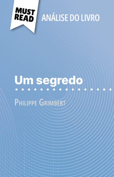 Um segredo de Philippe Grimbert (Análise do livro): Análise completa e resumo pormenorizado do trabalho