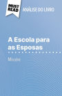 A Escola para as Esposas de Molière (Análise do livro): Análise completa e resumo pormenorizado do trabalho