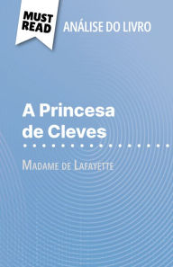 Title: A Princesa de Cleves de Madame de Lafayette (Análise do livro): Análise completa e resumo pormenorizado do trabalho, Author: Vincent Jooris