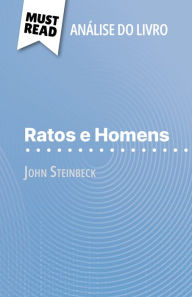 Title: Ratos e Homens de John Steinbeck (Análise do livro): Análise completa e resumo pormenorizado do trabalho, Author: Maël Tailler