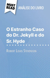 Title: O Estranho Caso do Dr. Jekyll e do Sr. Hyde de Robert Louis Stevenson (Análise do livro): Análise completa e resumo pormenorizado do trabalho, Author: Marie-Pierre Quintard