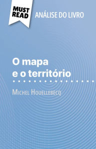 Title: O mapa e o território de Michel Houellebecq (Análise do livro): Análise completa e resumo pormenorizado do trabalho, Author: Anna Lamotte