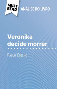 Title: Veronika decide morrer de Paulo Coelho (Análise do livro): Análise completa e resumo pormenorizado do trabalho, Author: Sybille Mortier