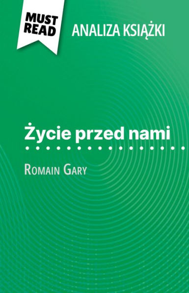 Zycie przed nami ksiazka Romain Gary (Analiza ksiazki): Pelna analiza i szczególowe podsumowanie pracy