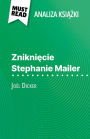 Znikniecie Stephanie Mailer ksiazka Joël Dicker (Analiza ksiazki): Pelna analiza i szczególowe podsumowanie pracy