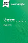 Ulysses ksiazka James Joyce (Analiza ksiazki): Pelna analiza i szczególowe podsumowanie pracy